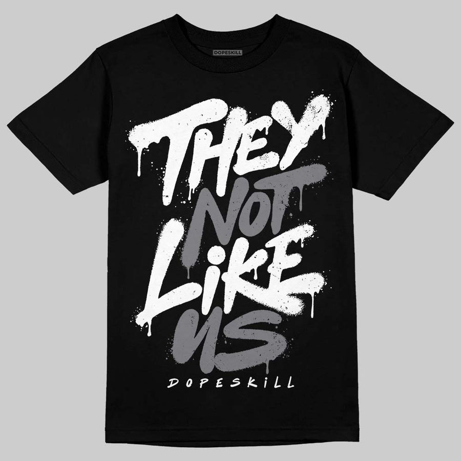 Flint Grey 9s DopeSkill T-Shirt They Not Like Us Graphic