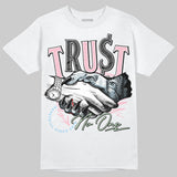 Medium Soft Pink 4s DopeSkill T-Shirt Trust No One Graphic