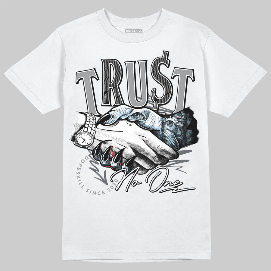 Wolf Grey 5s DopeSkill T-Shirt Trust No One Graphic