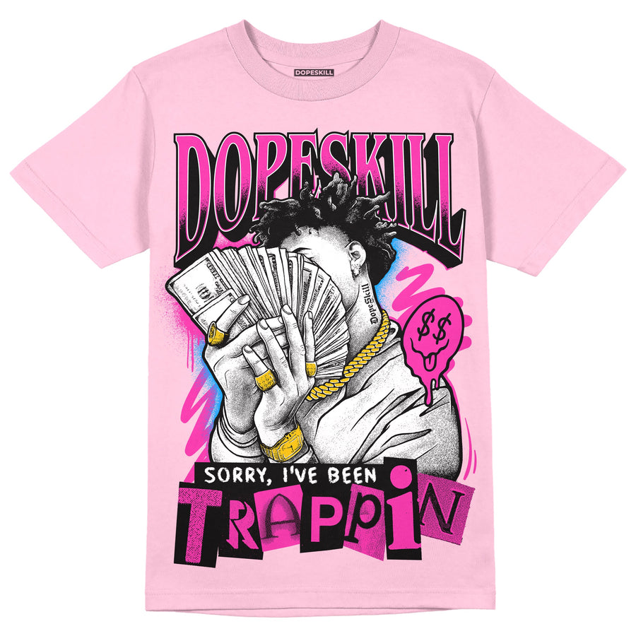 Pink Collection DopeSkill Pink T-shirt Sorry I've Been Trappin Graphic