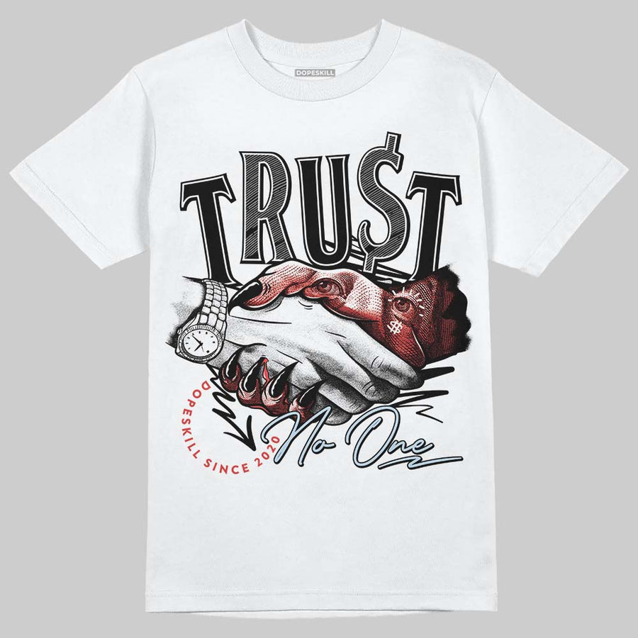 Reverse Infrared 6s DopeSkill T-Shirt Trust No One Graphic