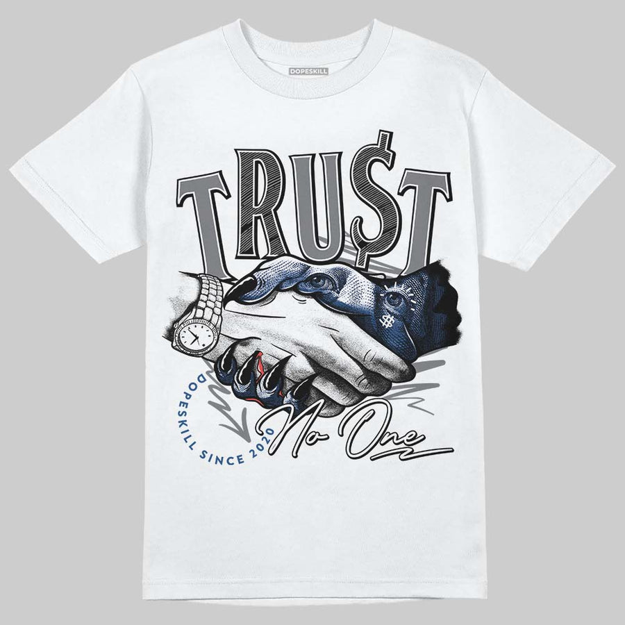 Flint Grey 9s DopeSkill T-Shirt Trust No One Graphic