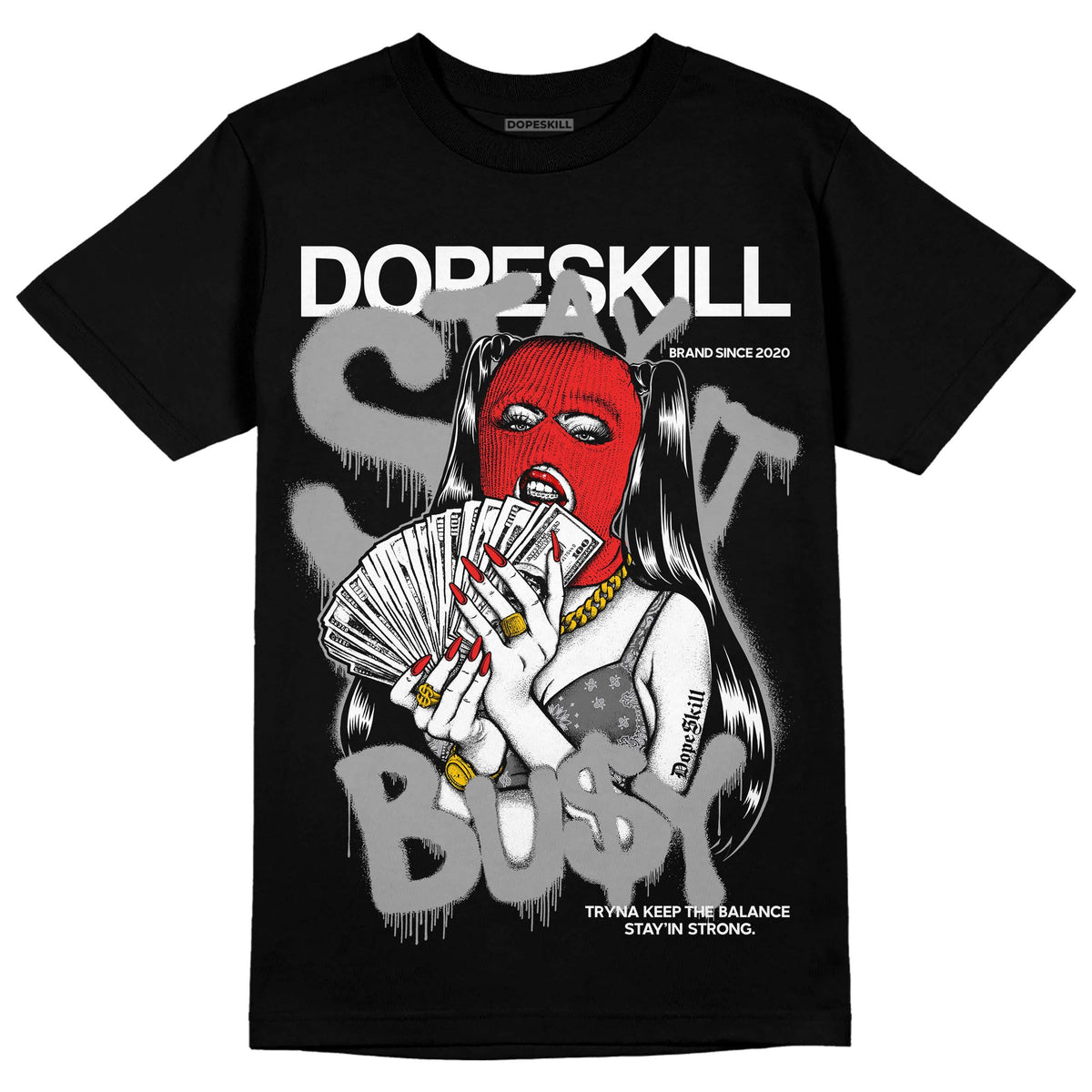 Grey Collection DopeSkill T-Shirt Stay It Busy Graphic