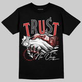 Reverse Infrared 6s DopeSkill T-Shirt Trust No One Graphic