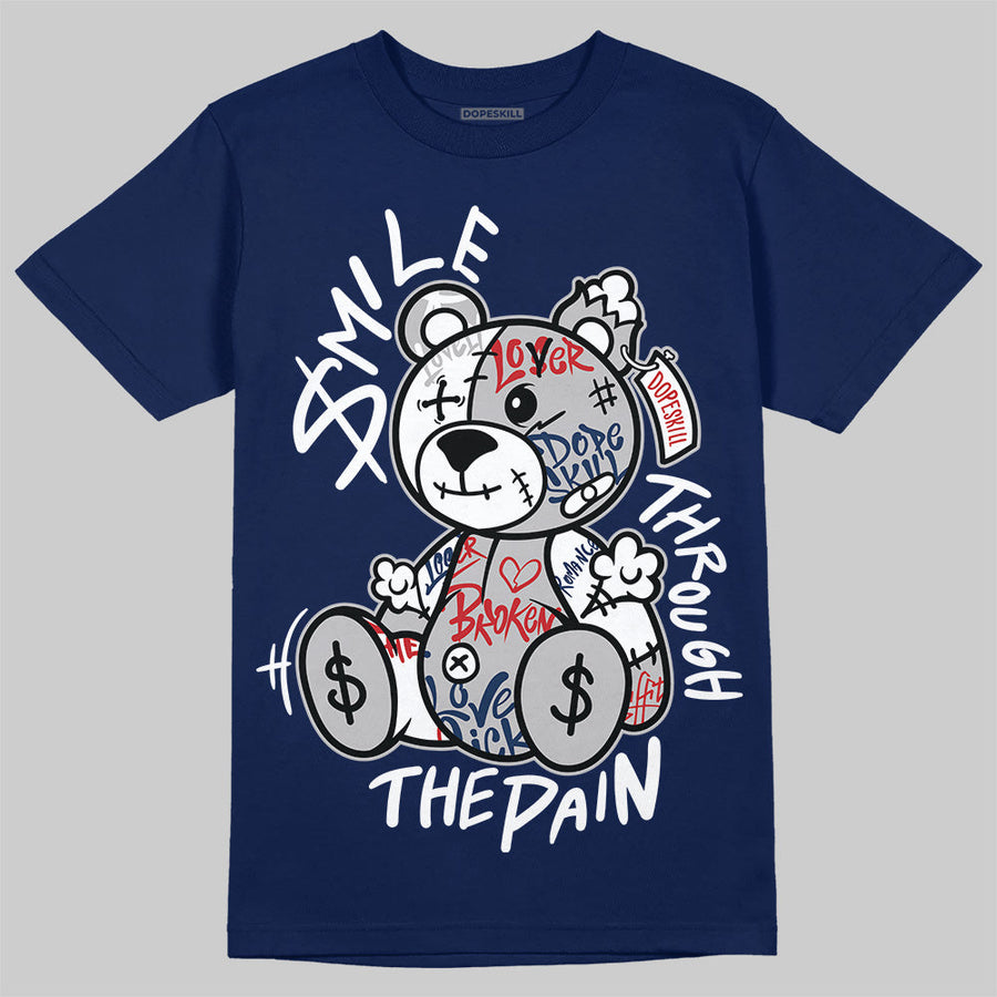 Summit White Navy 4s DopeSkill T-Shirt Smile Through The Pain Graphic