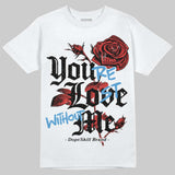 Reverse Infrared 6s DopeSkill T-Shirt You’re Lost Without Me Graphic