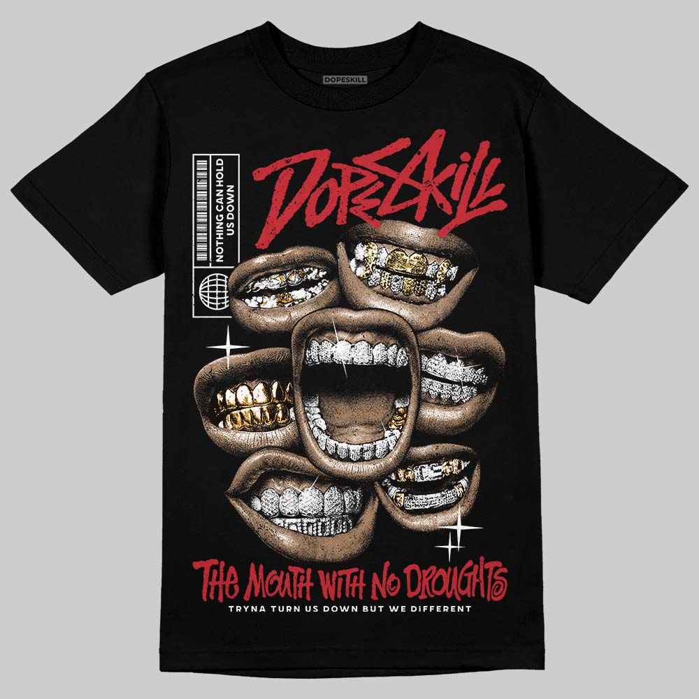 Fire Red “Black Tongue” 5s DopeSkill T-Shirt The Mouth With No Droughts Graphic
