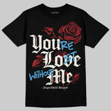 Flight Club 4s DopeSkill T-Shirt You’re Lost Without Me Graphic