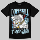 Legend Blue 11s DopeSkill T-Shirt Sorry I've Been Trappin Graphic