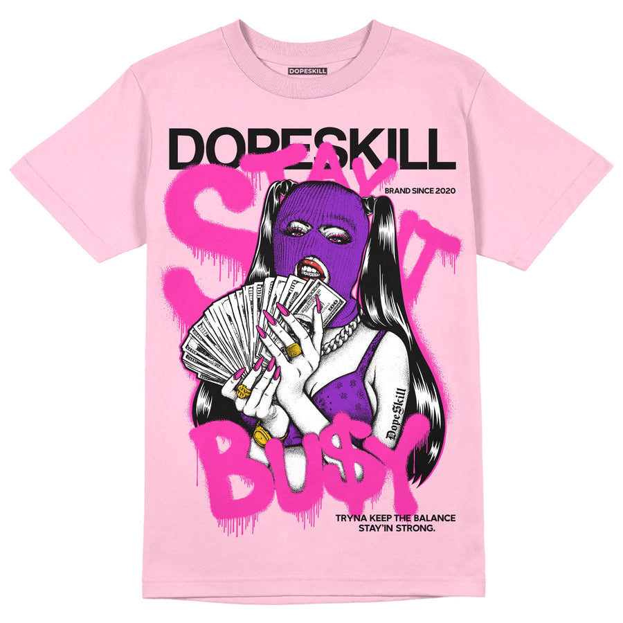 Pink Collection DopeSkill Pink T-shirt Stay It Busy Graphic