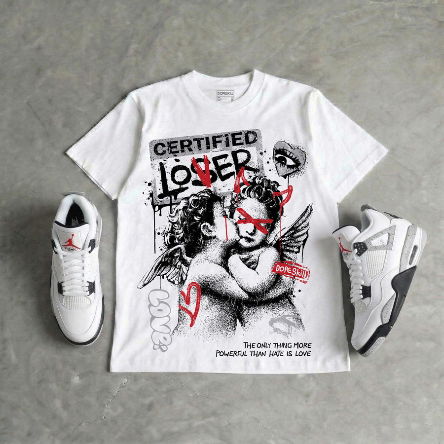 White Cement 4s DopeSkill T-Shirt Certified Lover Graphic