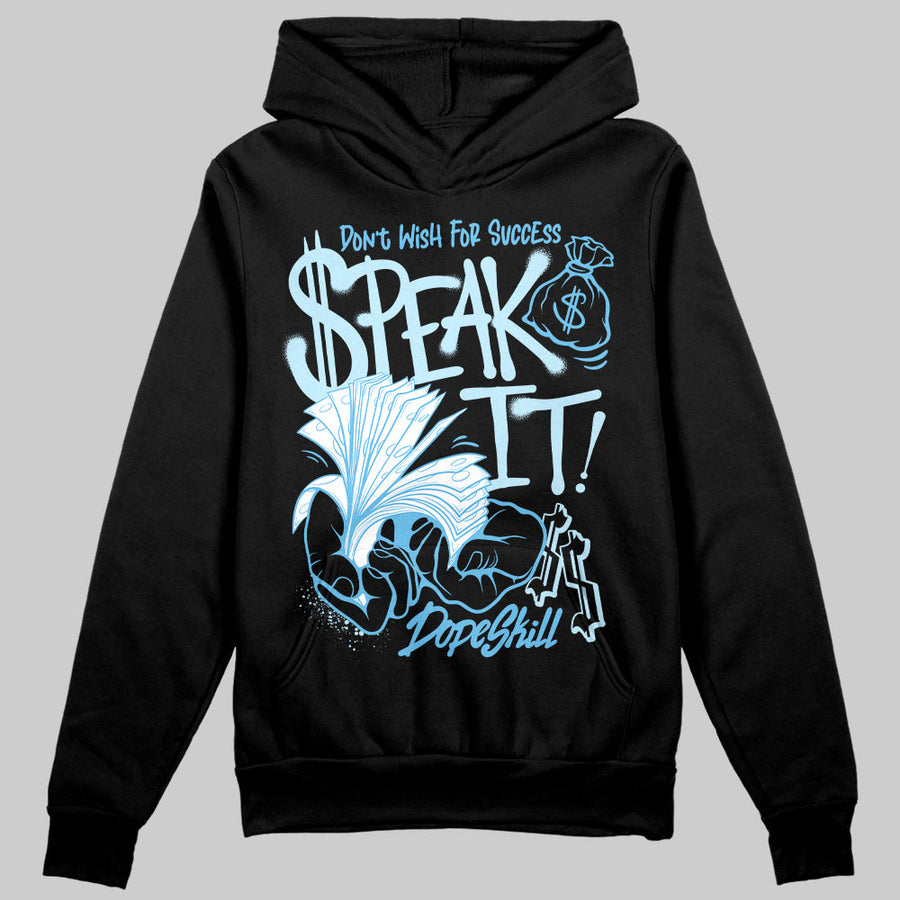 Legend Blue 11s DopeSkill Hoodie Sweatshirt Speak It Graphic