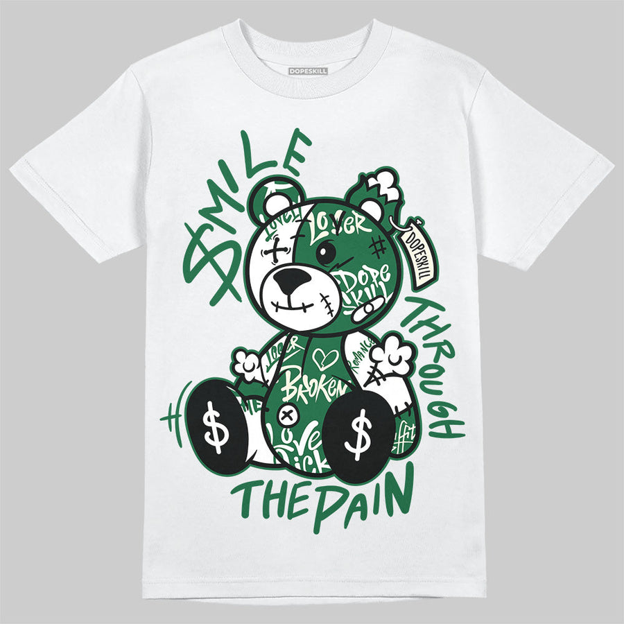 Pine Green 13s DopeSkill T-Shirt Smile Through The Pain Graphic