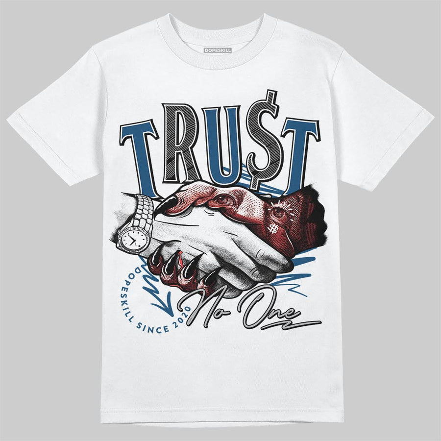 French Blue 12s DopeSkill T-Shirt Trust No One Graphic