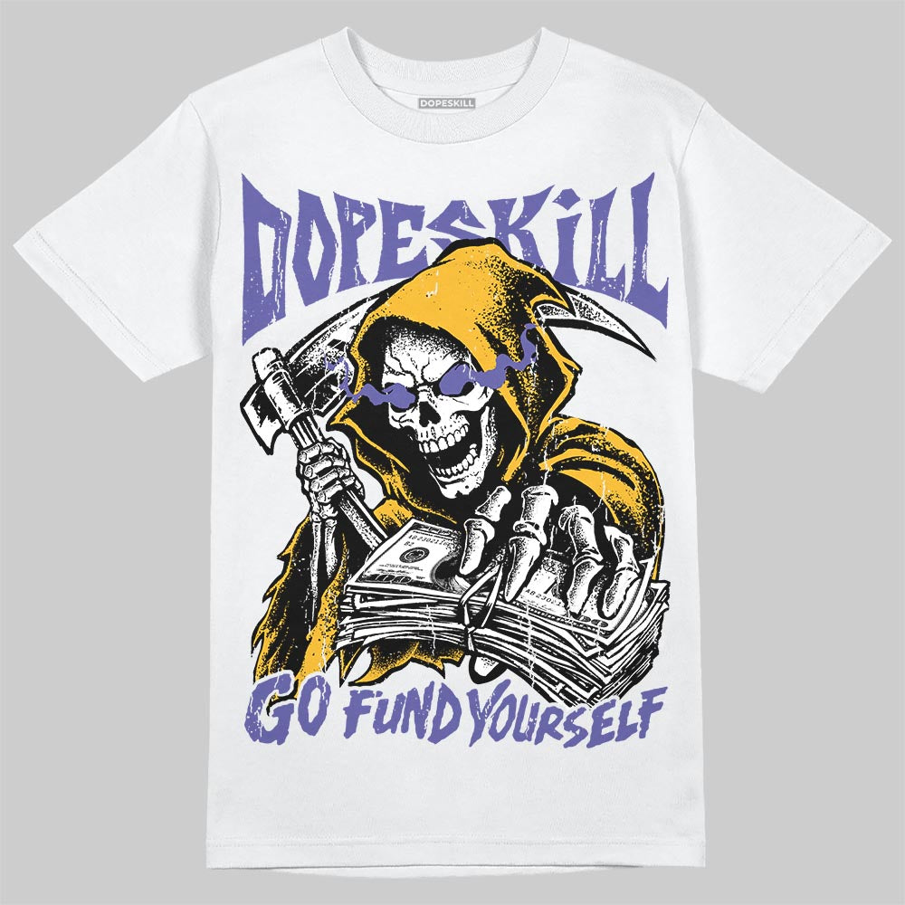 Lakers 4s DopeSkill T-Shirt Go Fund Yourself Graphic