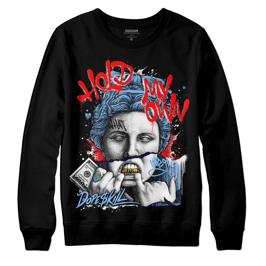 Powder Blue 9s DopeSkill Sweatshirt Hold My Own Graphic