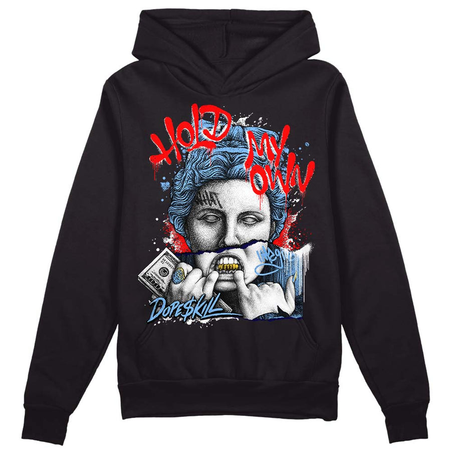 Powder Blue 9s DopeSkill Hoodie Sweatshirt Hold My Own Graphic
