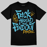Gamma 11s DopeSkill T-Shirt F#ck Around And Find Out Graphic