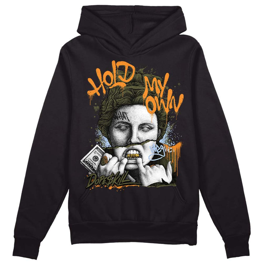 Olive 5s DopeSkill Hoodie Sweatshirt Hold My Own Graphic