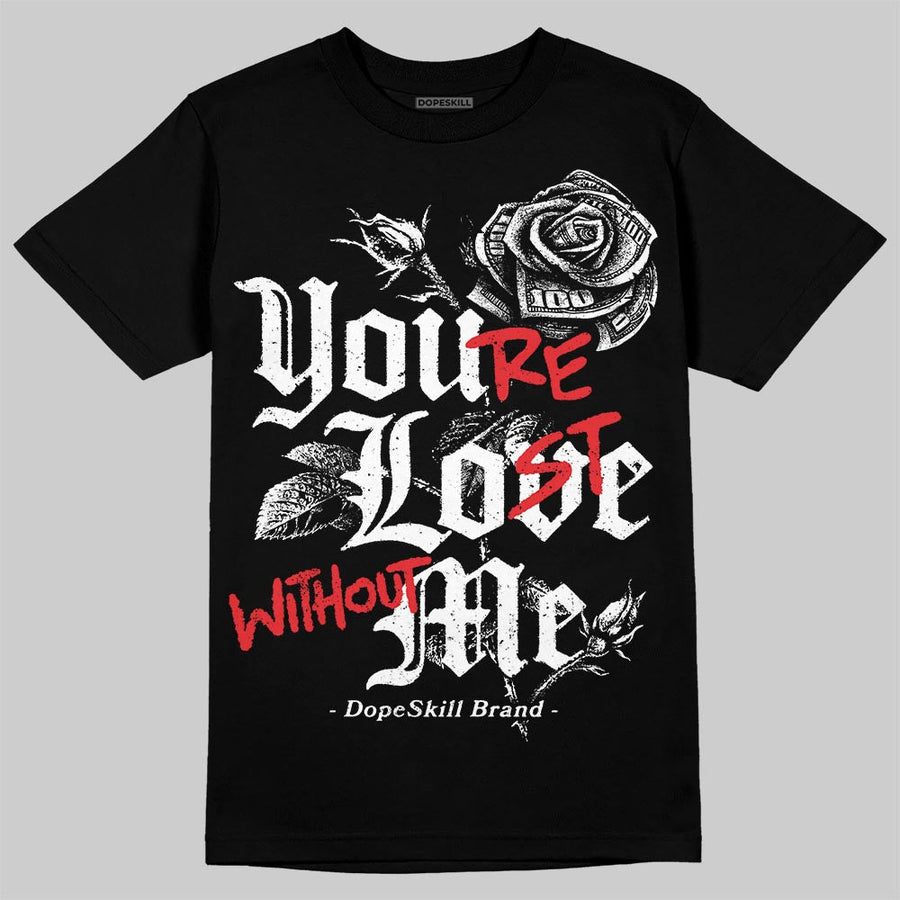 Dunk Panda White Black DopeSkill T-Shirt You’re Lost Without Me Graphic