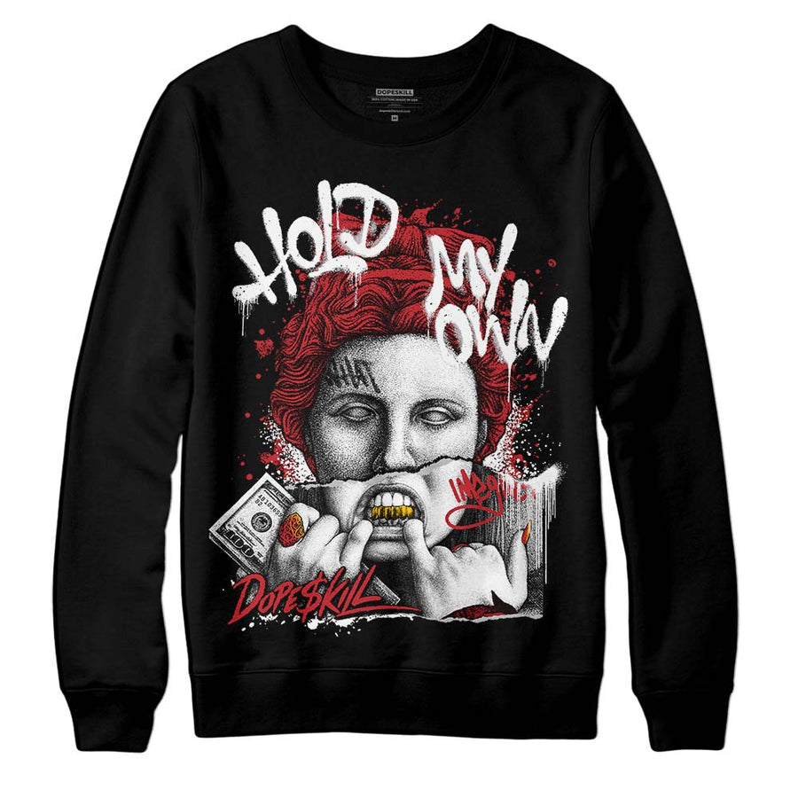 Red Taxi 12s DopeSkill Sweatshirt Hold My Own Graphic