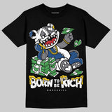Flint Grey 9s DopeSkill T-Shirt Born To Be Rich Graphic
