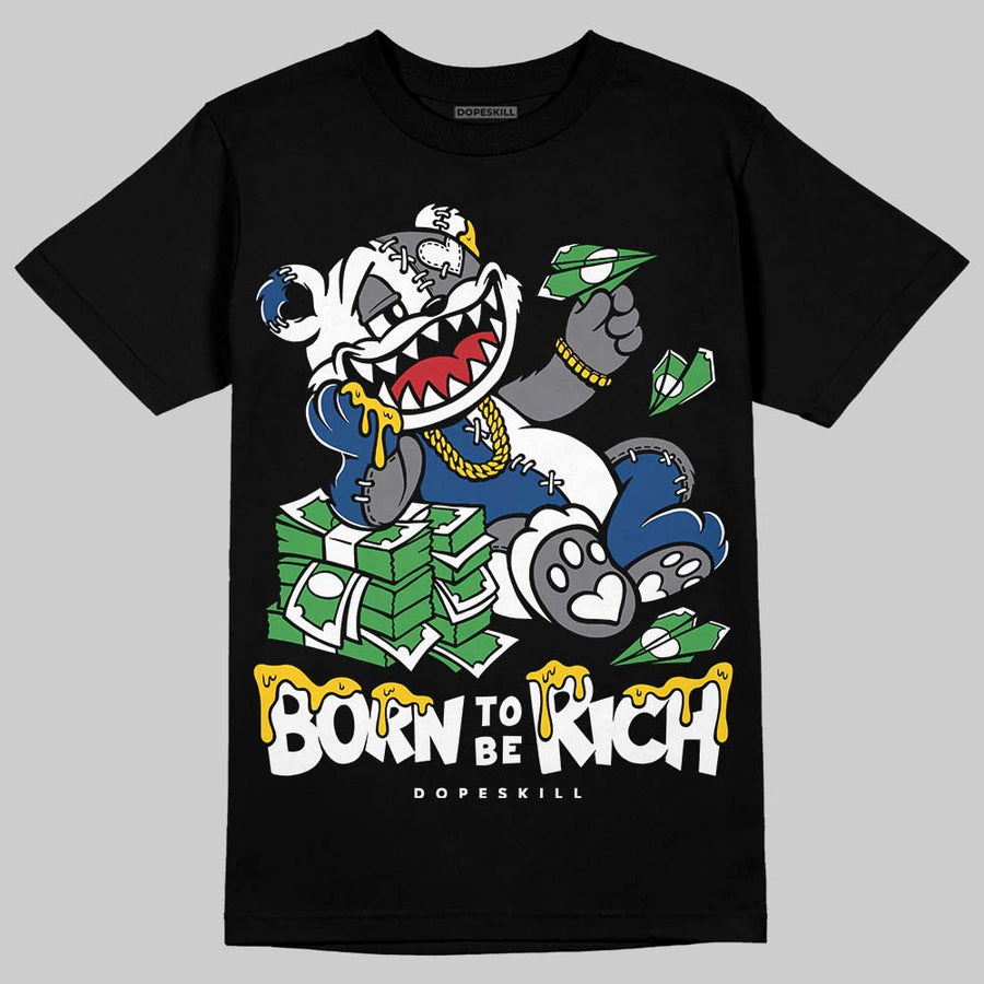Flint Grey 9s DopeSkill T-Shirt Born To Be Rich Graphic