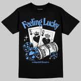 Black University Blue 5s DopeSkill T-Shirt Feeling Lucky Graphic