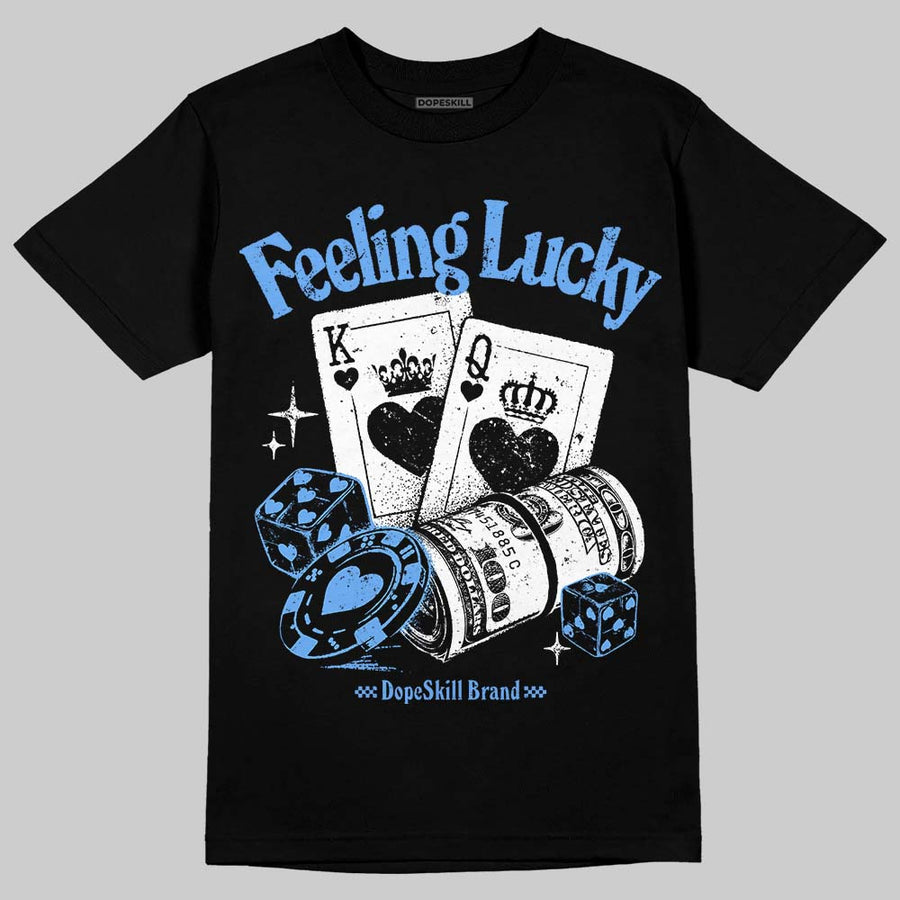 Black University Blue 5s DopeSkill T-Shirt Feeling Lucky Graphic