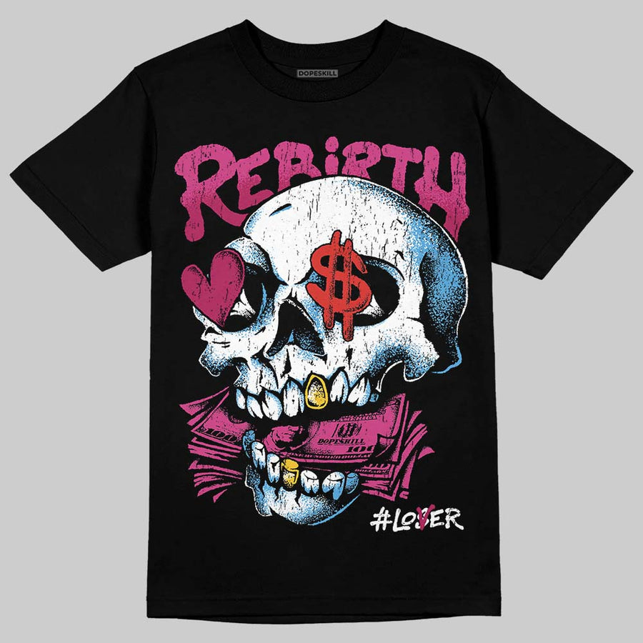 Sweet Beet 4s DopeSkill T-Shirt Rebirth Graphic