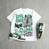 Pine Green 1s DopeSkill T-Shirt Real Ones Move In Silence Graphic