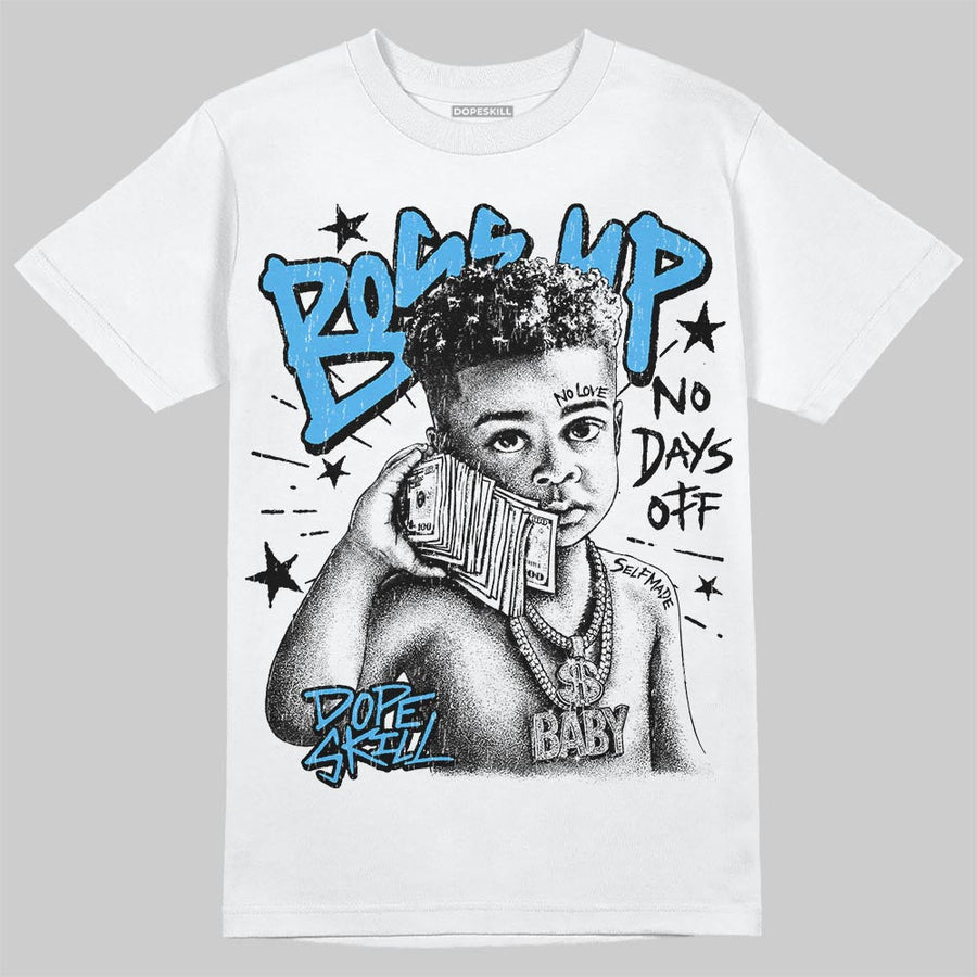 University Blue 14s DopeSkill T-Shirt Boss Up Graphic