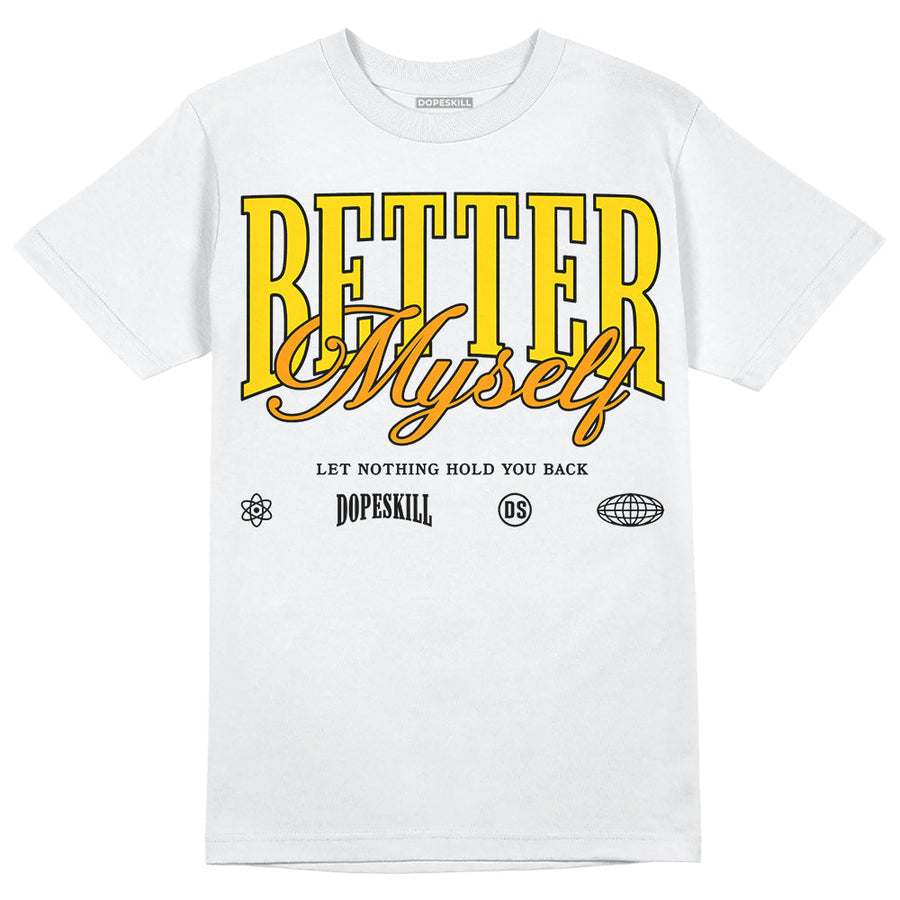 Yellow Ochre 6s DopeSkill T-Shirt Better Myself Graphic