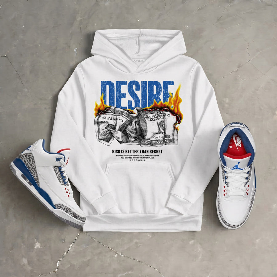 “True Blue” 3s DopeSkill Hoodie Sweatshirt Desire Graphic