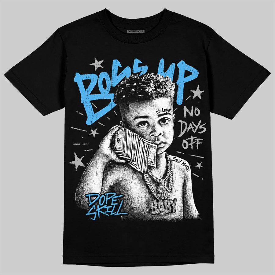 University Blue 14s DopeSkill T-Shirt Boss Up Graphic