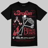 Valentine’s Day 4s DopeSkill T-Shirt Broken Bones Graphic