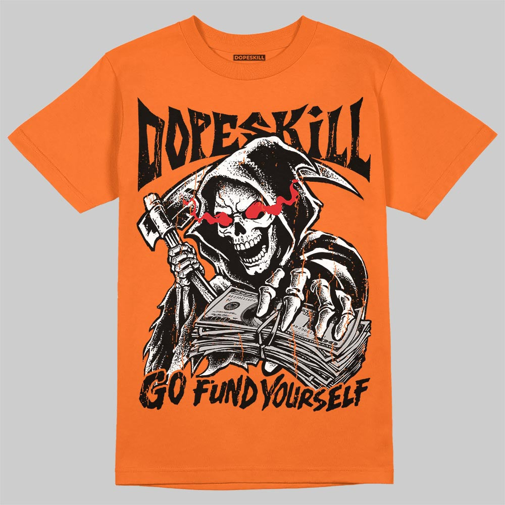 'Orange Citrus' 3s DopeSkill T-Shirt Go Fund Yourself Graphic