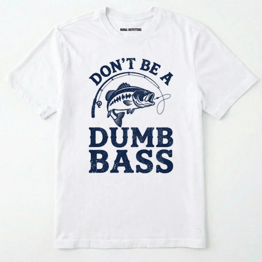 Don't Be A Dumbbass T-Shirt