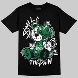Pine Green 1s DopeSkill T-Shirt Smile Through The Pain Graphic