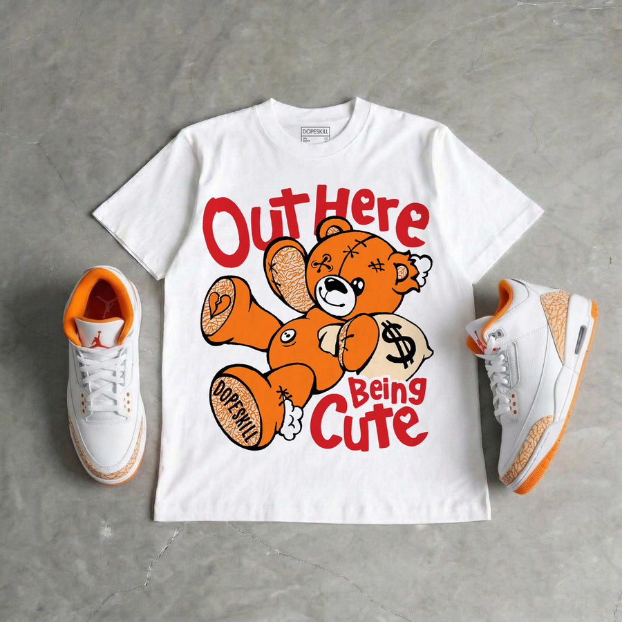 'Orange Citrus' 3s DopeSkill T-Shirt Out Here Being Cute Graphic