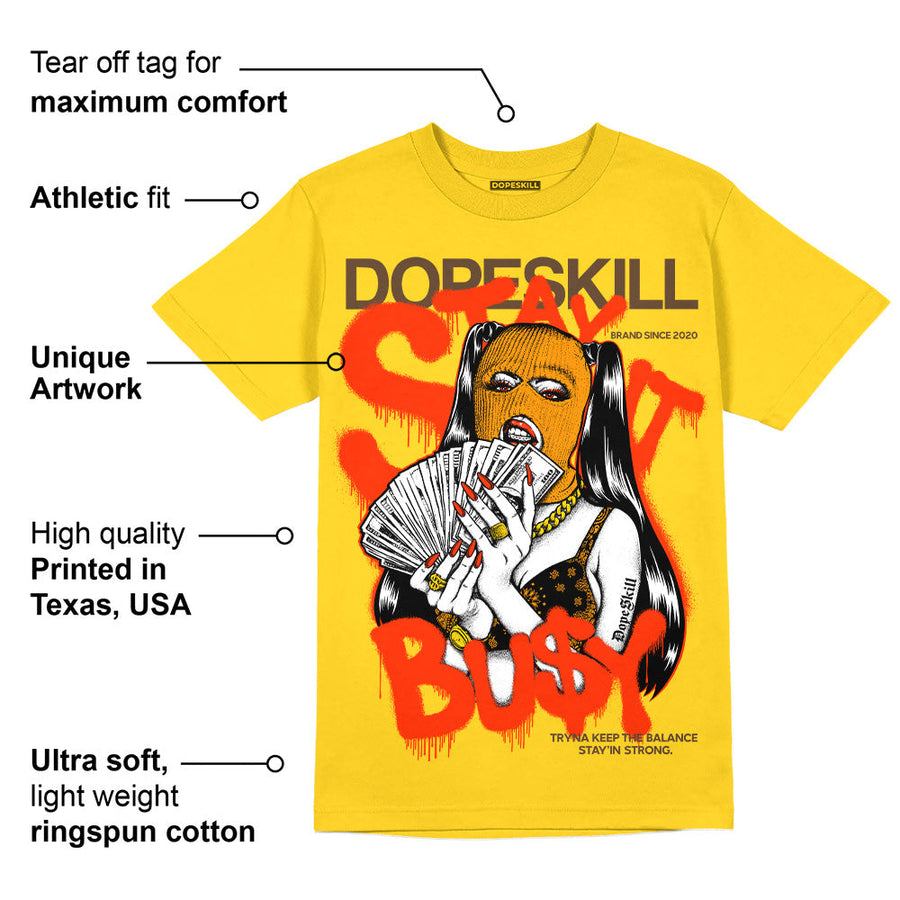 Yellow Ochre 6s DopeSkill Yellow T-shirt Stay It Busy Graphic
