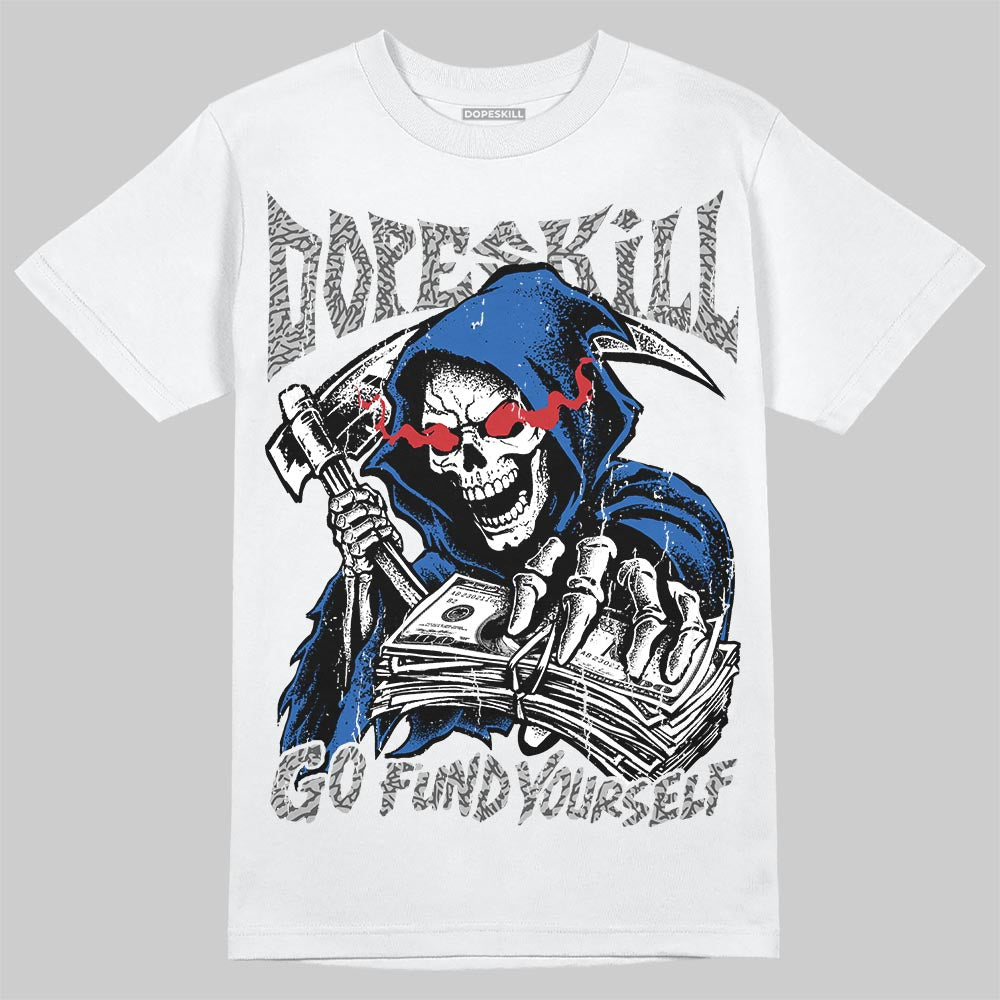 “True Blue” 3s DopeSkill T-Shirt Go Fund Yourself Graphic
