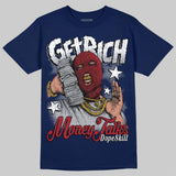 French Blue 12s DopeSkill T-Shirt Get Rich Graphic