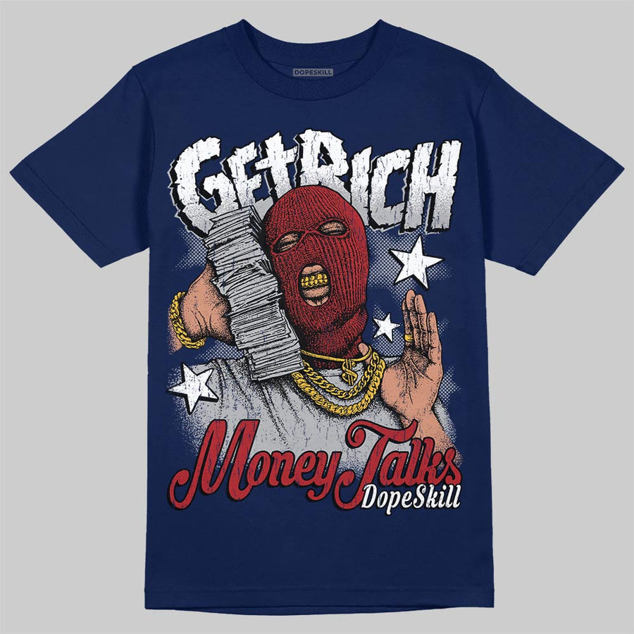 French Blue 12s DopeSkill T-Shirt Get Rich Graphic