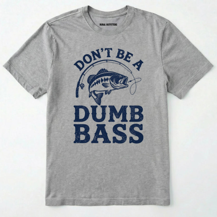 Don't Be A Dumbbass T-Shirt