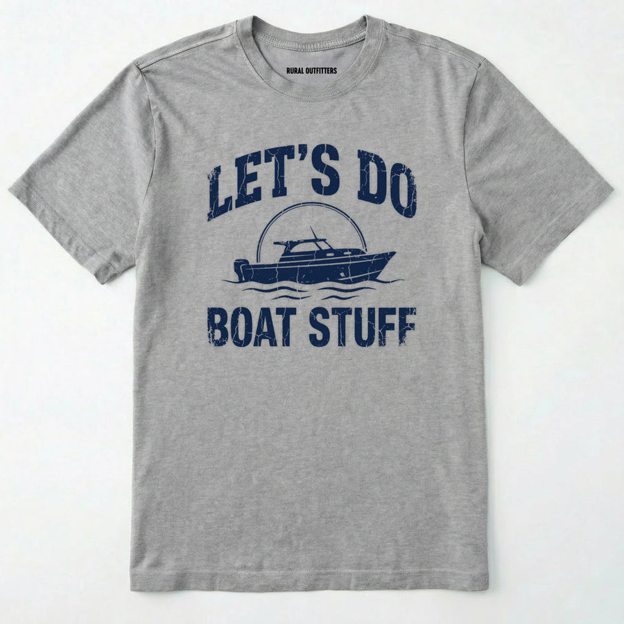 Let's Do Boat Stuff T-Shirt
