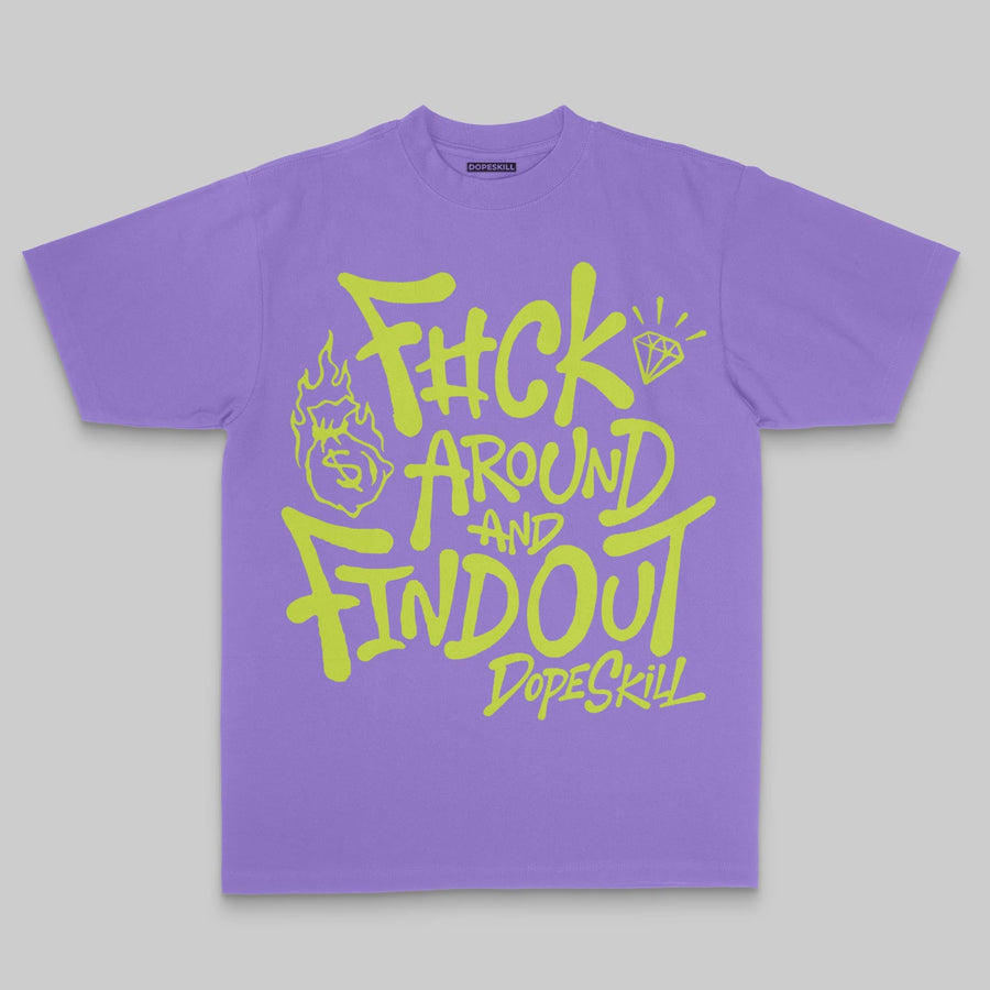 F#ck Around And Find Out DopeSkill Premium T-shirt
