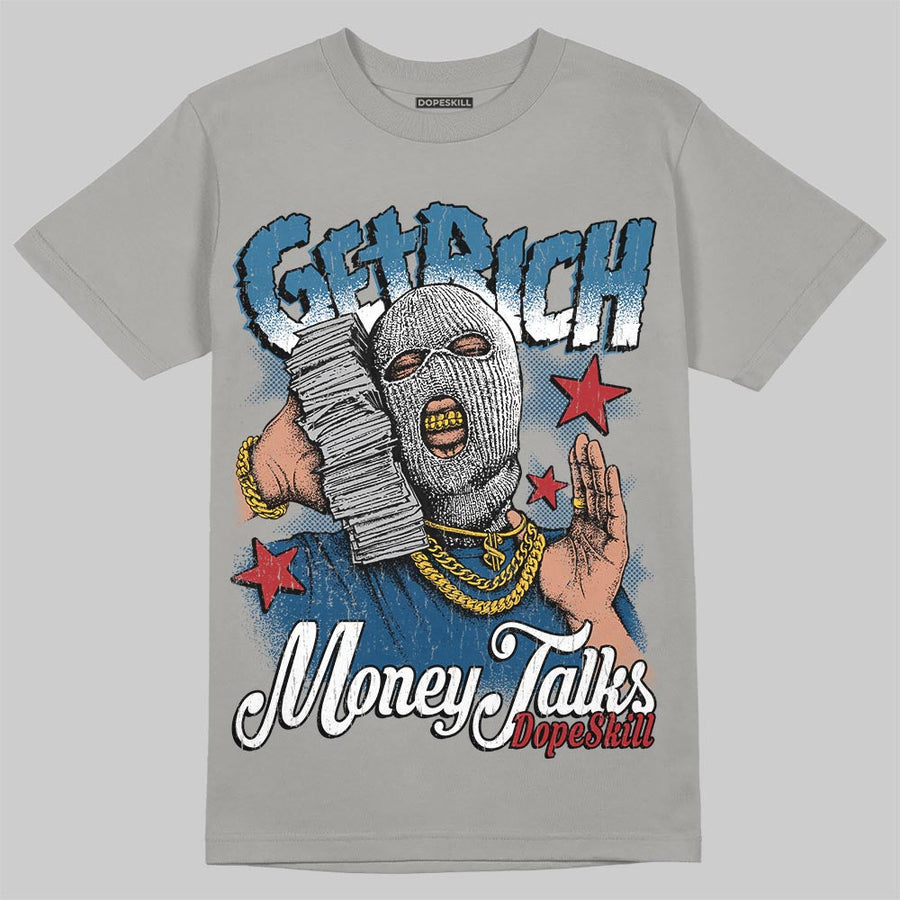 French Blue 12s DopeSkill T-Shirt Get Rich Graphic