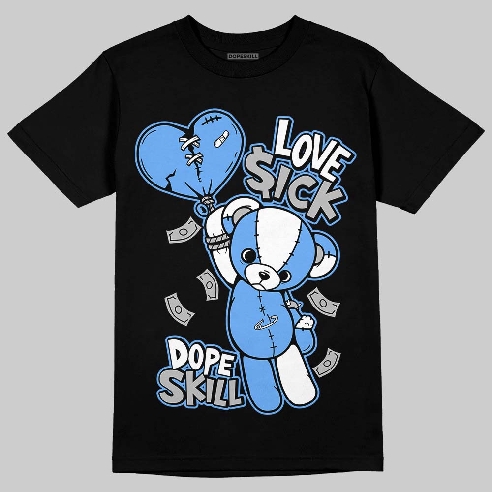 Black University Blue 5s DopeSkill T-Shirt Love Sick Graphic