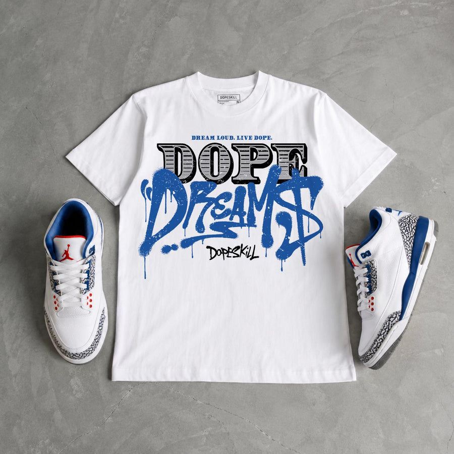 “True Blue” 3s DopeSkill T-Shirt Dope Dreams Graphic